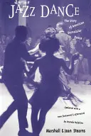 Jazz Dance : L'histoire de la danse vernaculaire américaine - Jazz Dance: The Story of American Vernacular Dance