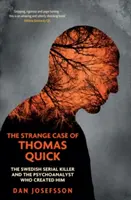 L'étrange cas de Thomas Quick - Le tueur en série suédois et le psychanalyste qui l'a créé - Strange Case of Thomas Quick - The Swedish Serial Killer and the Psychoanalyst Who Created Him