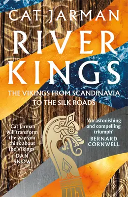 River Kings - Les Vikings, de la Scandinavie aux routes de la soie - River Kings - The Vikings from Scandinavia to the Silk Roads