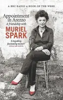 Rendez-vous à Arezzo : une amitié avec Muriel Spark - Appointment in Arezzo: A Friendship with Muriel Spark