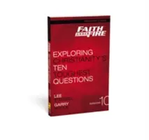 Faith Under Fire Participant's Guide : Explorer les dix questions les plus difficiles du christianisme - Faith Under Fire Participant's Guide: Exploring Christianity's Ten Toughest Questions