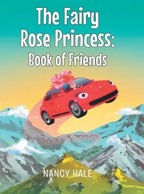 Le livre des amis de la princesse Fairy Rose - The Fairy Rose Princess Book of Friends