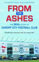 Des cendres - La véritable histoire du Cardiff City Football Club - From the Ashes - The Real Story of Cardiff City Football Club