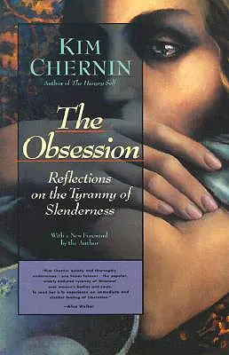 L'obsession : Réflexions sur la tyrannie de la minceur - The Obsession: Reflections on the Tyranny of Slenderness
