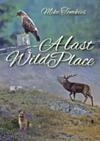 Un dernier endroit sauvage - A Last Wild Place