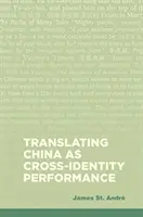 Traduire la Chine en tant que performance inter-identitaire - Translating China as Cross-Identity Performance