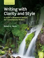 Écrire avec clarté et style : Un guide des procédés rhétoriques pour les écrivains contemporains - Writing with Clarity and Style: A Guide to Rhetorical Devices for Contemporary Writers
