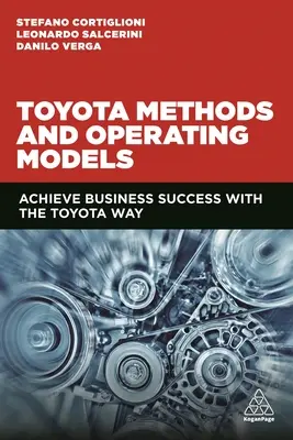 Méthodes et modèles d'exploitation Toyota : Réussir en affaires avec la méthode Toyota - Toyota Methods and Operating Models: Achieve Business Success with the Toyota Way