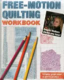 Cahier d'exercices pour le quilting en piqué libre : Angela Walters vous montre comment faire ! - Free-Motion Quilting Workbook: Angela Walters Shows You How!