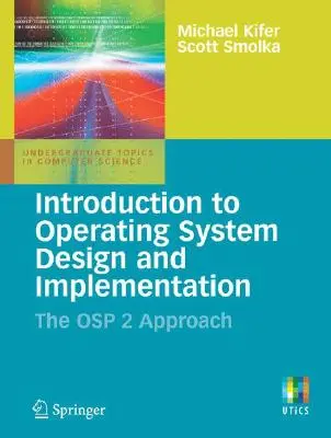 Introduction à la conception et à l'implémentation des systèmes d'exploitation : L'approche OSP 2 - Introduction to Operating System Design and Implementation: The OSP 2 Approach