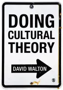 Faire de la théorie culturelle - Doing Cultural Theory