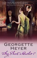 Pourquoi tirer sur un majordome (Heyer Georgette (Auteur)) - Why Shoot a Butler? (Heyer Georgette (Author))