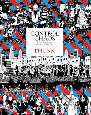 Contrôle du chaos : Monkey King, Love Bombs, et l'univers fantastique de Phunk - Control Chaos: Monkey King, Love Bombs, and the Fantastical Universe of Phunk