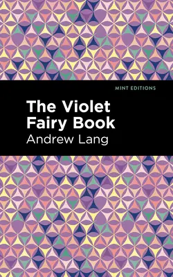 Le Livre de la Fée Violette - The Violet Fairy Book