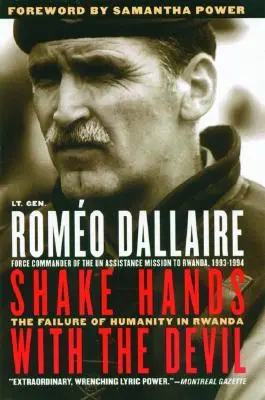 Serrer la main du diable : L'échec de l'humanité au Rwanda - Shake Hands with the Devil: The Failure of Humanity in Rwanda