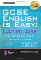 GCSE English is Easy : Language - Complete Revision Guidance for the grade 9-1 Exams. - GCSE English is Easy: Language - Complete Revision Guidance for the grade 9-1 Exams.