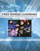 L'apprentissage en liberté - Free Range Learning