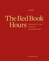 Les heures du livre rouge : A la découverte des médiums artistiques et du processus créatif de C.G. Jung - The Red Book Hours: Discovering C.G. Jung's Art Mediums and Creative Process