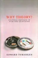 Pourquoi la théorie ? La critique culturelle au cinéma et à la télévision - Why Theory?: Cultural Critique in Film and Television