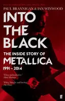 Into the Black - L'histoire intérieure de Metallica, 1991-2014 - Into the Black - The Inside Story of Metallica, 1991-2014
