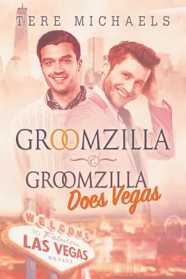 Groomzilla & Groomzilla fait Vegas - Groomzilla & Groomzilla Does Vegas