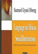 La langue dans les interactions sociales en Afrique - L'indirect dans la communication akan - Language in African Social Interaction - Indirectness in Akan Communication