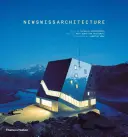 Nouvelle architecture suisse - New Swiss Architecture