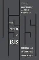 L'avenir d'Isis : Implications régionales et internationales - The Future of Isis: Regional and International Implications