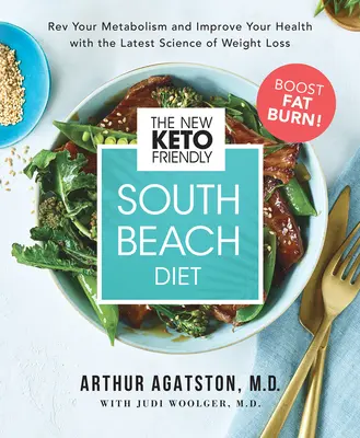 Le nouveau régime Keto-Friendly South Beach Diet : REVoyez votre métabolisme et améliorez votre santé grâce à la science la plus récente en matière de perte de poids. - The New Keto-Friendly South Beach Diet: REV Your Metabolism and Improve Your Health with the Latest Science of Weight Loss