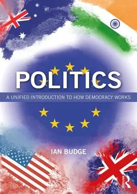 Politique : Une introduction unifiée au fonctionnement de la démocratie - Politics: A Unified Introduction to How Democracy Works