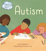 Questions et sentiments sur : L'autisme - Questions and Feelings About: Autism