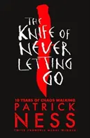 Un couteau pour ne jamais s'en aller - Knife of Never Letting Go