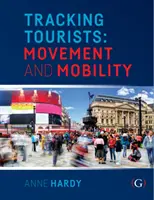 Suivi des touristes - Mouvement et mobilité - Tracking Tourists - Movement and Mobility