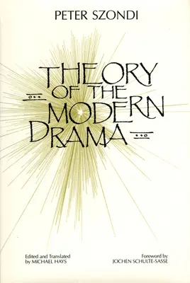 Théorie du drame moderne - Theory of the Modern Drama