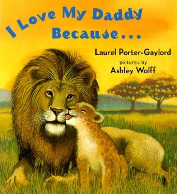 I Love My Daddy Because...Board Book (J'aime mon papa parce que...) - I Love My Daddy Because...Board Book