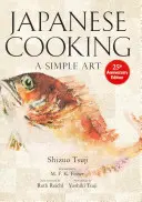 La cuisine japonaise : Un art simple - Japanese Cooking: A Simple Art