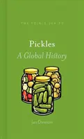 Les cornichons : Une histoire mondiale - Pickles: A Global History