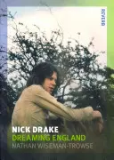Nick Drake : Dreaming England - Nick Drake: Dreaming England