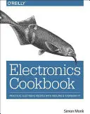 Electronics Cookbook : Recettes électroniques pratiques avec Arduino et Raspberry Pi - Electronics Cookbook: Practical Electronic Recipes with Arduino and Raspberry Pi