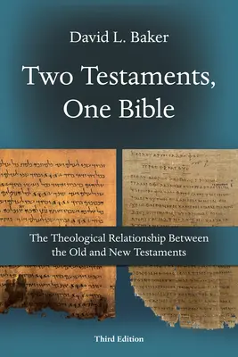 Deux Testaments, une Bible : La relation théologique entre l'Ancien et le Nouveau Testament - Two Testaments, One Bible: The Theological Relationship Between the Old and New Testaments