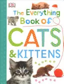 Le livre de tous les chats et chatons - The Everything Book of Cats and Kittens