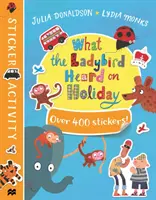 Livre d'autocollants « Ce que la coccinelle a entendu en vacances ». - What the Ladybird Heard on Holiday Sticker Book