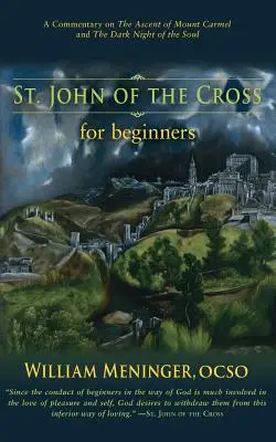 Saint Jean de la Croix pour les débutants - St. John of the Cross for Beginners