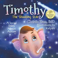 Timothy, l'étoile filante : Une histoire sociale sur l'autisme - Timothy, The Shooting Star: A Social Story About Autism