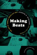 Making Beats : L'art du hip-hop à base d'échantillons - Making Beats: The Art of Sample-Based Hip-Hop