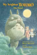Mon voisin Totoro : Le roman - My Neighbor Totoro: The Novel
