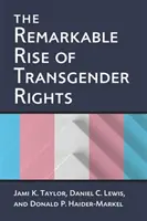 L'essor remarquable des droits des transgenres - The Remarkable Rise of Transgender Rights