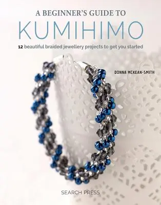 Guide du Kumihimo pour les débutants - Beginner's Guide to Kumihimo