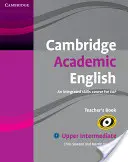 Cambridge Academic English B2 Upper Intermediate Teacher's Book : Un cours de compétences intégrées pour l'Eap - Cambridge Academic English B2 Upper Intermediate Teacher's Book: An Integrated Skills Course for Eap