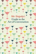 Guide de Madame sur l'art de la conversation - Her Ladyship's Guide to the Art of Conversation